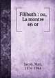 Filibuth : ou, La montre en or, Jacob, Max, 1876-1944 