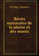 Recits marocains de la plaine et des monts, Le Glay, Maurice 