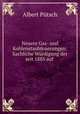 Neuere Gas- und Kohlenstaubfeuerungen: Sachliche Wurdigung der seit 1885 auf ., Albert Putsch 