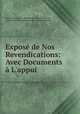 Expose de Nos Revendications: Avec Documents a L