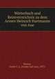Worterbuch und Reimverzeichnis zu dem Armen Heinrich Hartmanns von Aue, Riemer, Guido C. L. (Guido Carl Leo), 1873- 