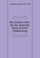 Das Gudrun Lied : fur das deutsche Haus in freier Umdichtung, Engelmann, Emil, 1837-1900 