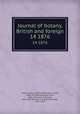 Journal of botany, British and foreign. 14 1876, Trimen, Henry, 1843-1896,Britten, James, 1846-1924,Ramsbottom, John, 1885-,Seemann, Berthold, 1825-1871,Rendle, A. B. (Alfred Barton), 1865-1938 