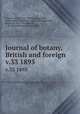 Journal of botany, British and foreign. v.33 1895, Trimen, Henry, 1843-1896,Britten, James, 1846-1924,Ramsbottom, John, 1885-,Seemann, Berthold, 1825-1871,Rendle, A. B. (Alfred Barton), 1865-1938 
