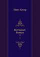 Der Kaiser; Roman. 1, Georg Ebers 