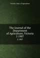 The Journal of the Department of Agriculture, Victoria. 5 1907, Victoria. Dept. of Agriculture 