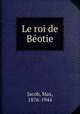 Le roi de Botie, Jacob, Max, 1876-1944 