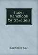 Italy : handbook for travellers, Baedeker Karl 