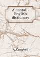 A Santali-English dictionary, A. Campbell 