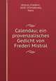 Calendau; ein provenzalisches Gedicht von Frederi Mistral, Frederic Mistral 
