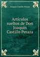 Articulos sueltos de Don Joaquin Castillo Peraza, Joaquin Castillo Peraza 