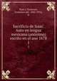 Sacrificio de Isaac. Auto en lengua mexicana (anonimo) escrito en el ano 1678. 1, Paso y Troncoso, Francisco del, 1842-1916, tr 
