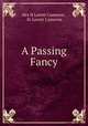 A Passing Fancy, Mrs H Lovett Cameron , H. Lovett Cameron 