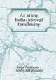 Az arany bulla: kozjogi tanulmany., Gejza Ferdinandy , Golden bull (Hungary 