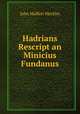 Hadrians Rescript an Minicius Fundanus, John Moffatt Mecklin 
