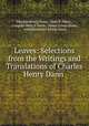 Leaves: Selections from the Writings and Translations of Charles Henry Dann ., Charles Henry Dann , Mary E. Dann , compiler Mary E Dann , James Edwin Dann , compiler James Edwin Dann 