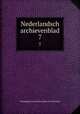 Nederlandsch archievenblad. 7, Vereniging van Archivarissen in Nederland 
