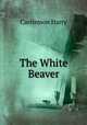 The White Beaver, Castlemon Harry 