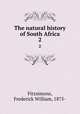 The natural history of South Africa. 2, Fitzsimons, Frederick William, 1875- 