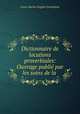 Dictionnaire de locutions proverbiales: Ouvrage publie par les soins de la ., Louis Marius Eugene Grandjean 