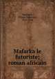 Mafarka le futuriste; roman africain, Marinetti, Filippo Tommaso, 1876-1944 