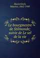 Le bourgmestre de Stilmonde; suivie de Le sel de la vie, Maeterlinck, Maurice, 1862-1949 