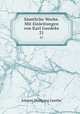 Smtliche Werke. Mit Einleitungen von Karl Goedeke. 21, Johann Wolfgang Goethe 