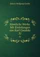 Smtliche Werke. Mit Einleitungen von Karl Goedeke. 31, Johann Wolfgang Goethe 
