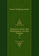 Smtliche Werke. Mit Einleitungen von Karl Goedeke. 10, Johann Wolfgang Goethe 