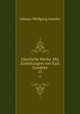 Smtliche Werke. Mit Einleitungen von Karl Goedeke. 13, Johann Wolfgang Goethe 