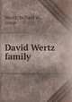 David Wertz family, Wertz, Willard W., comp 