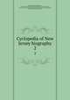 Cyclopedia of New Jersey biography. 2, American historical society inc., New York. [from old catalog],Memorial history company, Newark, N.J. [from old catalog],Folsom, Joseph Fulford. [from old catalog],Ogden, Mary Depue. [from old catalog] 
