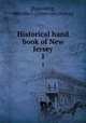 Historical hand book of New Jersey. 1, [Spaulding, Melville C.] [from old catalog] 