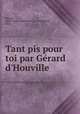 Tant pis pour toi par Gerard d
