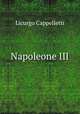 Napoleone III, Licurgo Cappelletti 