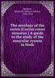 The myology of the raven (Corvus corax sinuatus.) A guide to the study of the muscular system in birds, Shufeldt, Robert W. (Robert Wilson), 1850-1934 