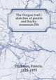 The Oregon trail : sketches of prairie and Rocky-mountain life, Parkman, Francis, 1823-1893 