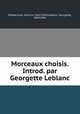 Morceaux choisis. Introd. par Georgette Leblanc, Maeterlinck, Maurice, 1862-1949,Leblanc, Georgette, 1869-1941 