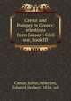 Caesar and Pompey in Greece; selections from Caesar