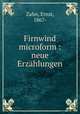 Firnwind microform : neue Erzahlungen, Zahn, Ernst, 1867- 