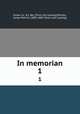 In memorian. 1, Essex Co., N.J. Bar. [from old catalog],Wilson, James Patriot, 1809-1889. [from old catalog] 