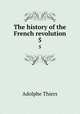 The history of the French revolution. 5, Thiers, Adolphe, 1797-1877 