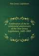 Celebration of the bi-centennial anniversary of the New Jersey Legislature, 1683-1883. 2, New Jersey. Legislature 