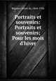 Portraits et souvenirs: Portraits et souvenirs; Pour les mois d