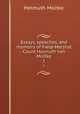 Essays, speeches, and memoirs of Field-Marshal Count Helmuth von Moltke. 1, Неизвестный автор 