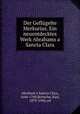 Der Geflgelte Merkurius. Ein neuentdecktes Werk Abrahams a Sancta Clara, Abraham a Sancta Clara, 1644-1709,Bertsche, Karl, 1879-1944, ed 