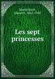 Les sept princesses, Maeterlinck, Maurice, 1862-1949 
