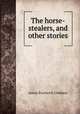 The horse-stealers, and other stories, А. П. Чехов 