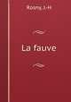 La fauve, Rosny, J.-H 