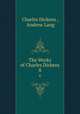 The Works of Charles Dickens. 8, Charles Dickens , Andrew Lang 